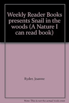 Unknown Binding Weekly Reader Books presents Snail in the woods (A Nature I can read book) Book