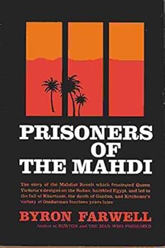 Hardcover Prisoners of the Mahdi : the story of the Mahdist revolt from the fall of Khartoum to the reconquest of the Sudan by Kitchener fourteen years later Book