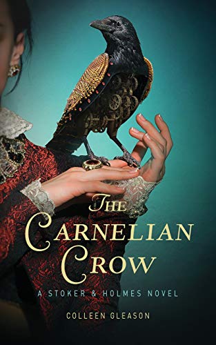 The Carnelian Crow: A Stoker & Holmes Book steampunk buy now online