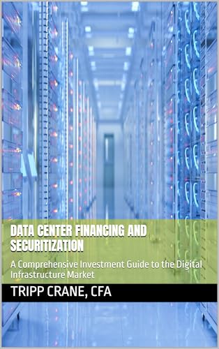 Data Center Financing and Securitization: A Comprehensive Investment Guide to the Digital Infrastructure Market