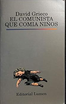 El Comunista Que Comia Niños
