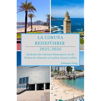 LA CORU&Ntilde;A REISEF&Uuml;HRER 2025/2026