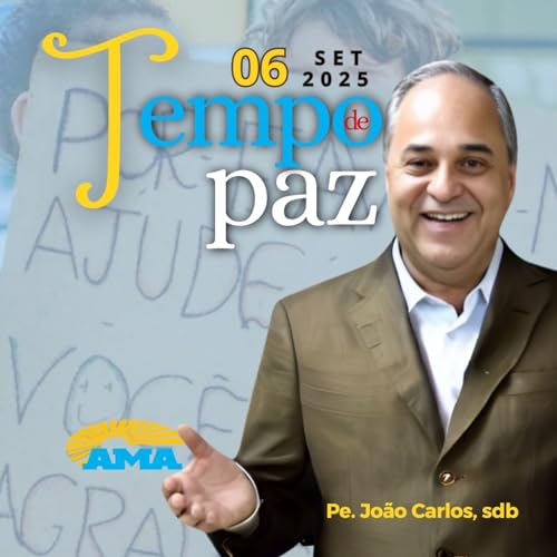 PROGRAMA PADRE JOÃO CARLOS - TEMPO DE PAZ | 06 de setembro de 2025 cover art