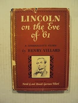 Hardcover Lincoln on the eve of '61;: A journalist's story Book