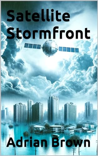 Satellite Stormfront (English Edition)