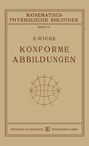 Konforme Abbildungen (Mathematisch-physikalische Bibliothek)