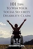 101 Tips to Win Your Social Security Disability Claim