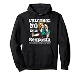 Camiseta Divertida en catalán el Alcohol no es la respuesta Sudadera con Capucha