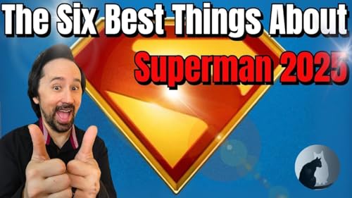 The 6 Best Things About Superman 2025!