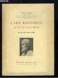  L\'Art Religieux du XIIe au XVIIIe siècle. Extraits choisis par l\'auteur.