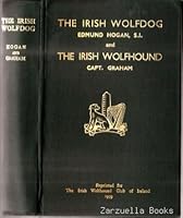 The Irish Wolfdog; the Irish Wolfhound B0028C0MLA Book Cover
