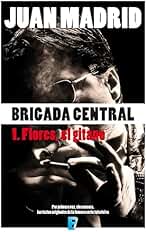 Flores, el gitano (Brigada Central 1)
