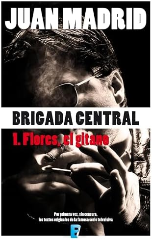 Flores, el gitano (Brigada Central 1)