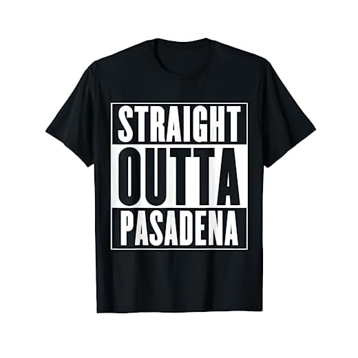 Pasadena - Straight Outta Pasadena T-Shirt