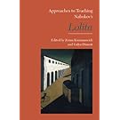 Approaches to Teaching Nabokov's Lolita (Approaches to Teaching World Literature)