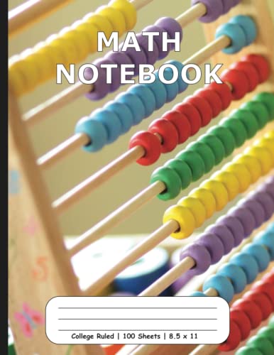 Math Notebook: College Ruled Composition book with Abacus