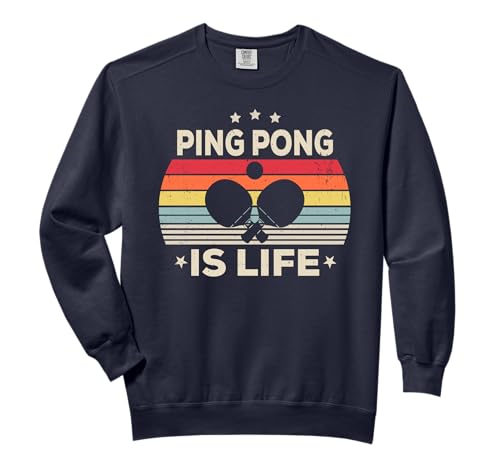 Ping Pong Is Life Girls Women Men Boys Table Tennis Vintage Comfort Colors Adult Sweatshirt