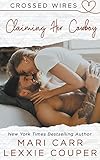  Claiming Her Cowboy: 2 (Crossed Wires)
