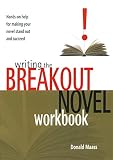 Writing the Breakout Novel Workbook