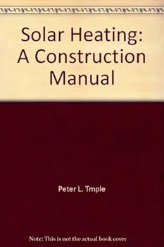 Paperback Solar Heating: A Construction Manual Book