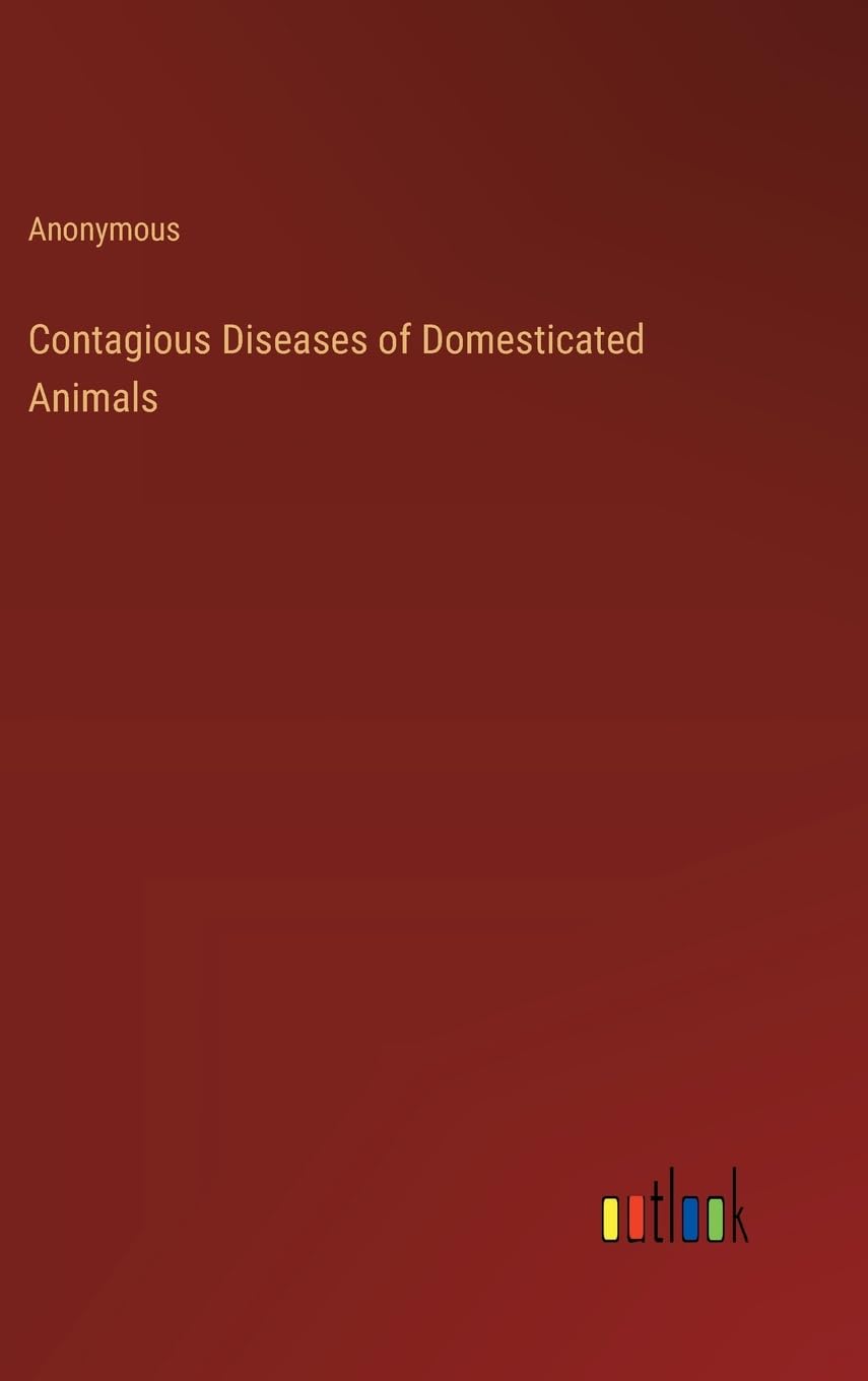 Contagious Diseases of Domesticated Animals