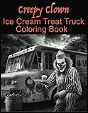 Creepy Clown Ice Cream Treat Truck Coloring Book, 25 Single-Sided Images to Color: Adult Grayscale Coloring Book