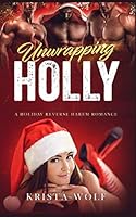 Ein Geschenk namens Holly: Eine weihnachtliche Reverse Harem Romance 179541359X Book Cover