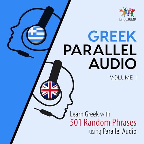 『Greek Parallel Audio: Learn Greek with 501 Random Phrases Using Parallel Audio, Volume 1』のカバーアート