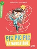Pic pic pic, le moustique (French Edition)