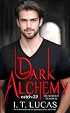 Dark Alchemy: Catch 22 (The Children Of The Gods Paranormal Romance)