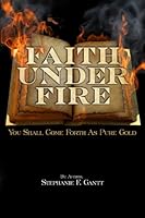 Faith Under Fire 1475068255 Book Cover