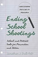 Ending School Shootings: School and District Tools for Prevention and Action 1514256819 Book Cover