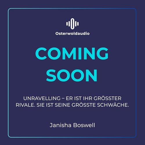 Unravelling &ndash; Er ist ihr gr&ouml;&szlig;ter Rivale. Sie ist seine gr&ouml;&szlig;te Schw&auml;che. cover art