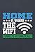 Produktbild Home Is Where The Wifi Connects Automatically: ~ Blank Wide Ruled with Line for Date Notebooks and Journals (Gamers Novelty Edition)