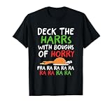 Deck The Harrs with Boughs of Horry Fra Ra Ra Ra Goose Xmas T-Shirt