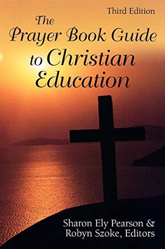 The Prayer Book Guide to Christian Education, Third Edition