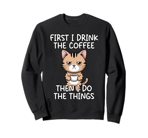First I Drink The Coffee Then I Do The Things �g���[�i�[