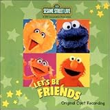 Sesame Street Live: Let's Be Friends (Original Cast Recording)