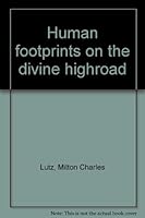 Human footprints on the divine highroad B0007HJ96W Book Cover