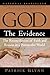 God: The Evidence: The Reconciliation of Faith and Reason in a Postsecular World