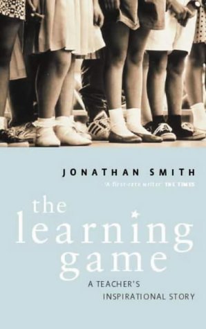 The Learning Game: a Teacher's Inspirational Story...