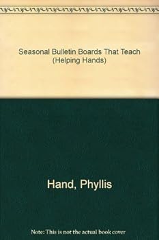 Paperback Seasonal Bulletin Boards That Teach (Helping Hands) Book