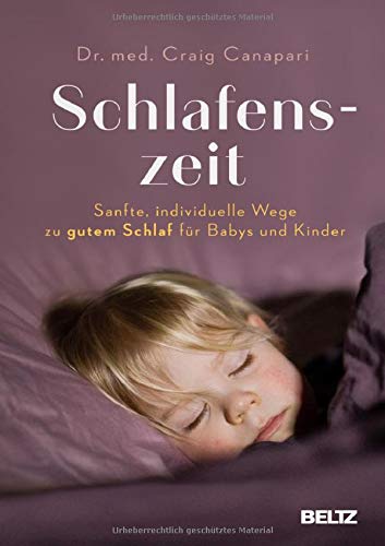 Preisvergleich Produktbild Schlafenszeit: Sanfte, individuelle Wege zu gutem Schlaf für Babys und Kinder