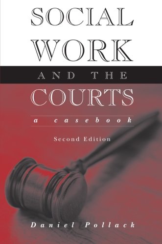 Social Work and the Courts: A Casebook