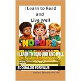 I Learn to Read and Live Well: Learning Letters with Simple Words and Easy Drawings (English Edition)
