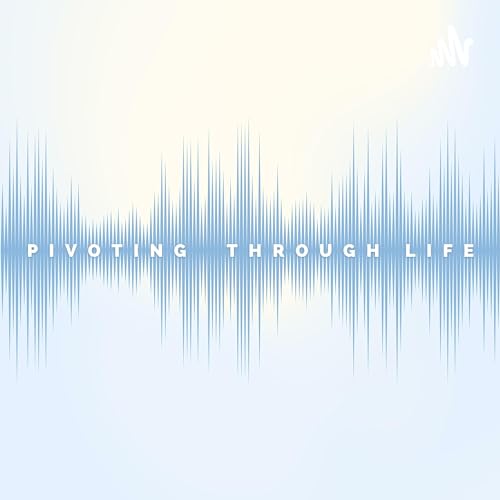  Pivoting Through Life