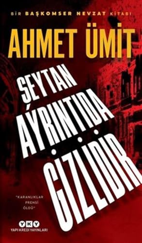 Şeytan Ayrıntıda Gizlidir: Bir Başkomser Nevzat Kitabı