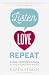 Listen, Love, Repeat: Other-Centered Living in a Self-Centered World