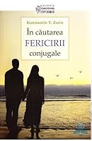 In cautarea fericirii conjugale (Romanian Edition) 9731363084 Book Cover