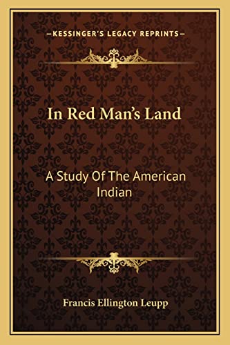 In Red Man's Land: A Study Of The American Indian
